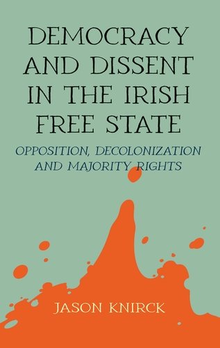 Democracy and Dissent in the Irish Free State book cover