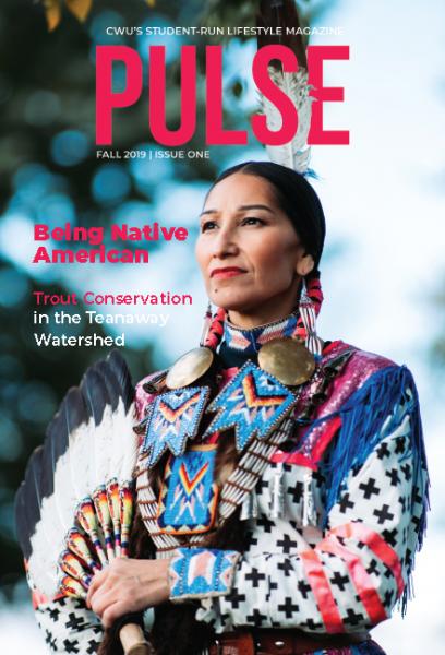 Cover of most recent CWU's student-run lifestyle magazine PULSE, for which one of the spotlight stories was on “Being Native American.”