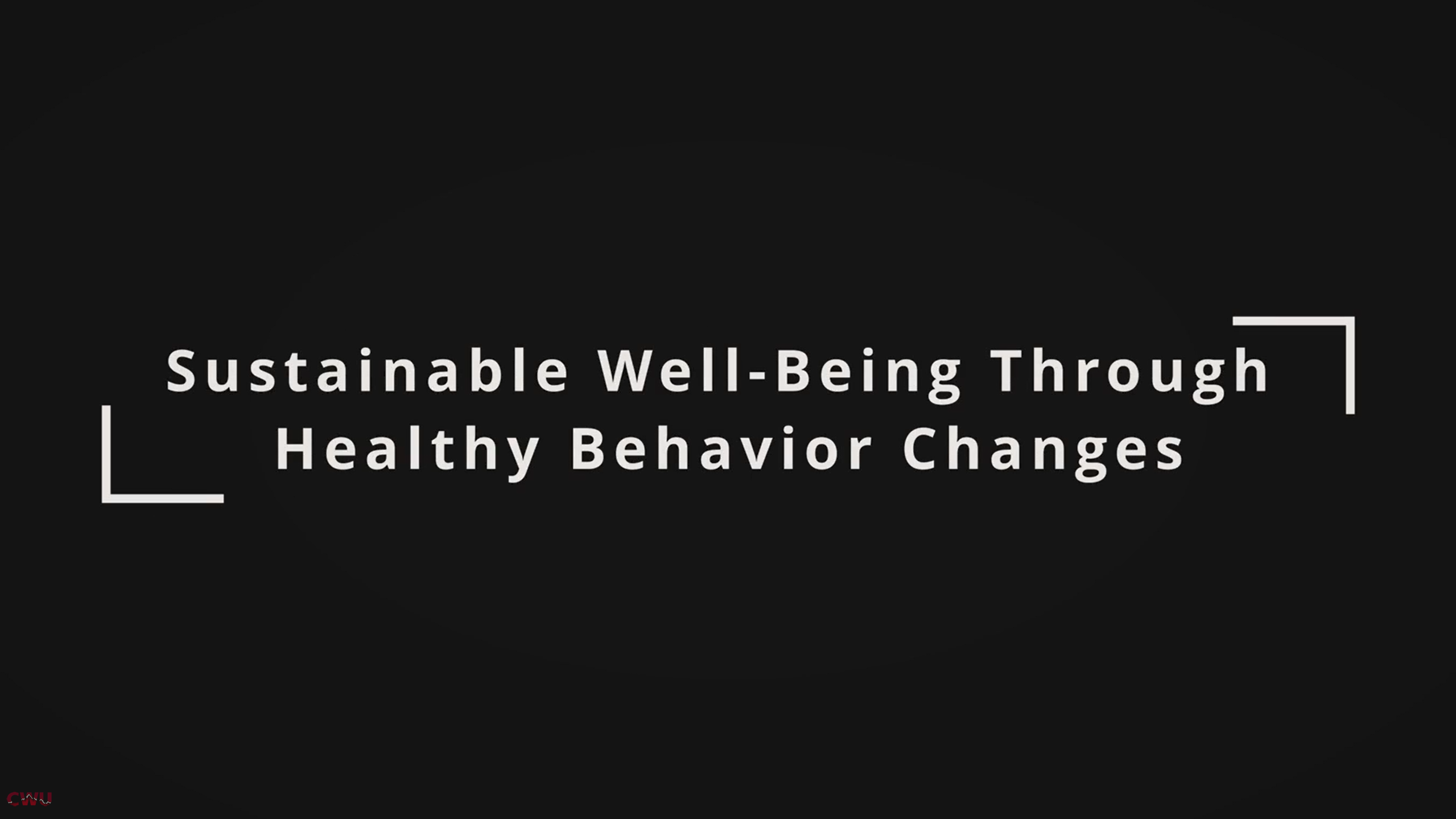 Video title slide. Title is Sustainable Well-Being through Healthy Behavior Changes