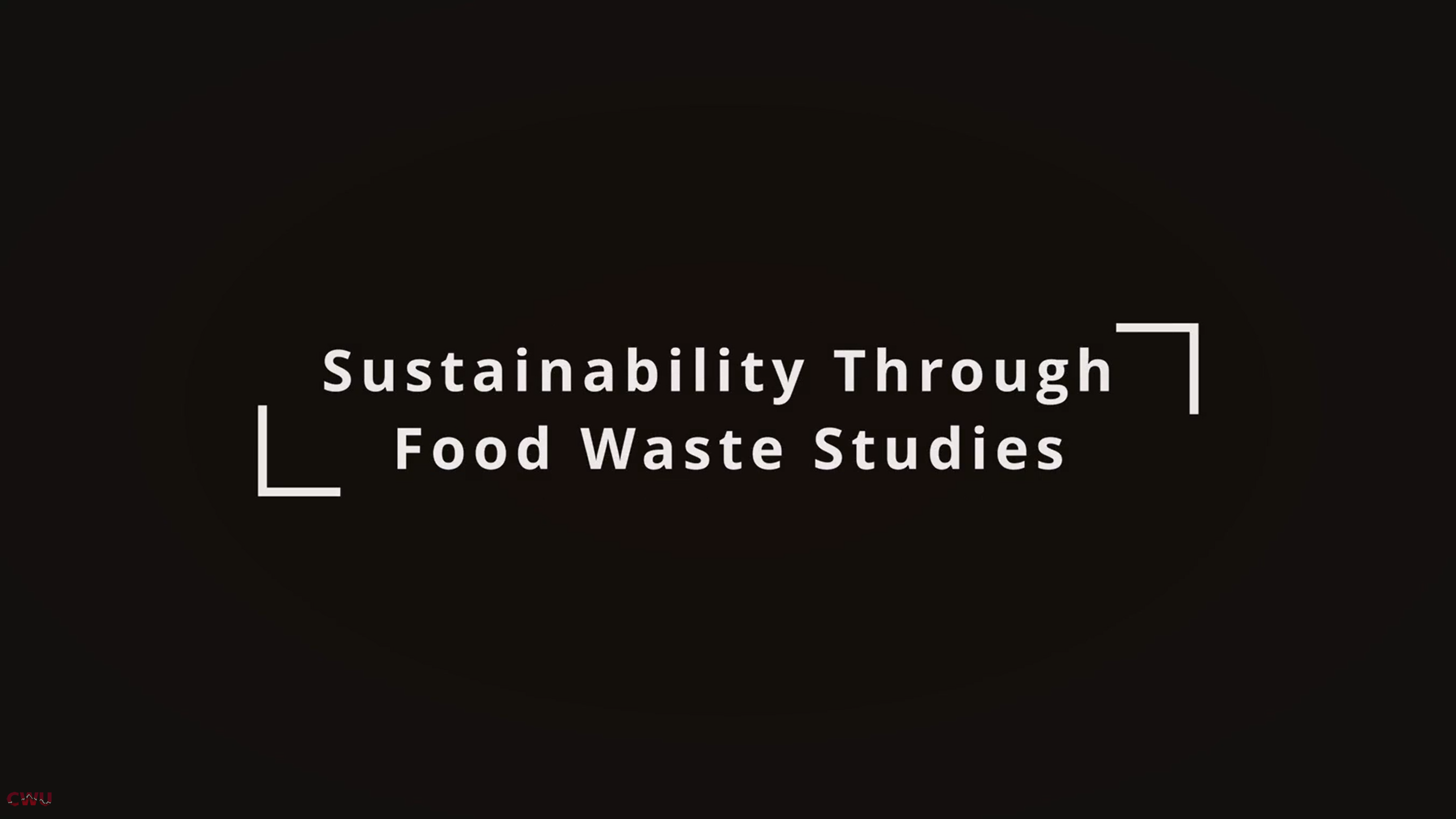 Video title slide title is Sustainability Through Food Waste Studies