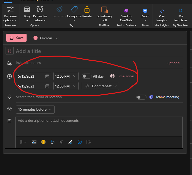 A screen for creating an event. Underneath title and invite attendees, 2 set of boxes that say 5/15/2023 and 12:00 PM are circled with red pen.