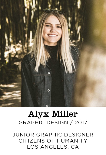 Alyx Miller Graphic Design 2017. Junior Graphic Designer Citizens of Humanity Los Angeles, CA