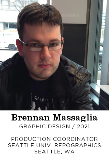 Brennan Massaglia graphic design 2021 Production coordinator Seattle university repographics Seattle, wa