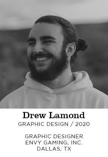 Drew Lamond graphic design 2020. Graphic Designer envy gaming, inc. Dallas TX