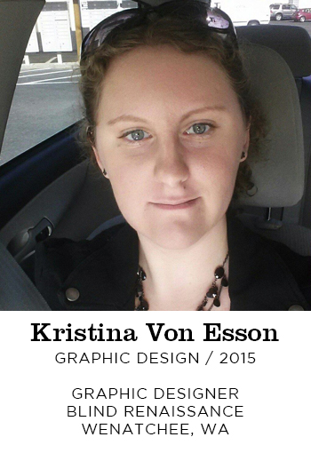Kristina Von Esson Graphic Design 2015. Graphic Designer Blind Renaissance Wenatchee, WA