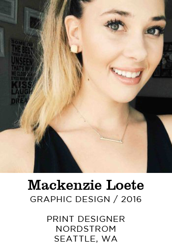 Mackenzie Loete Graphic Design 2016. Print Designer Nordstrom Seattle, WA