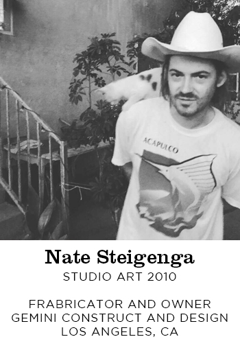 Nate Steigenga Studio Art 2010. Fabricator and Owner Gemini Construct and Design Los Angeles, CA