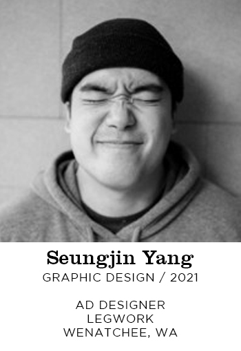 Suengjin Yang Graphic Design 2021. Ad Designer. Legwork Wenatchee, WA 