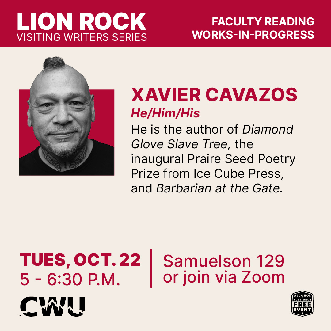 Xavier Cavazos poster and bio: He is the author of Diamond Glove Slave Tree, the inaugural Prairie Seed Poetry Prize from Ice Cube Press and Barbarian at the Gate.