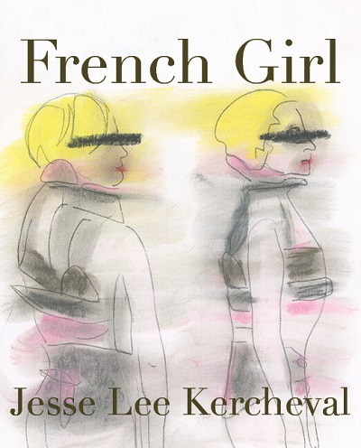 Front Cover of French Girl written by Jesse Lee Kercheval
