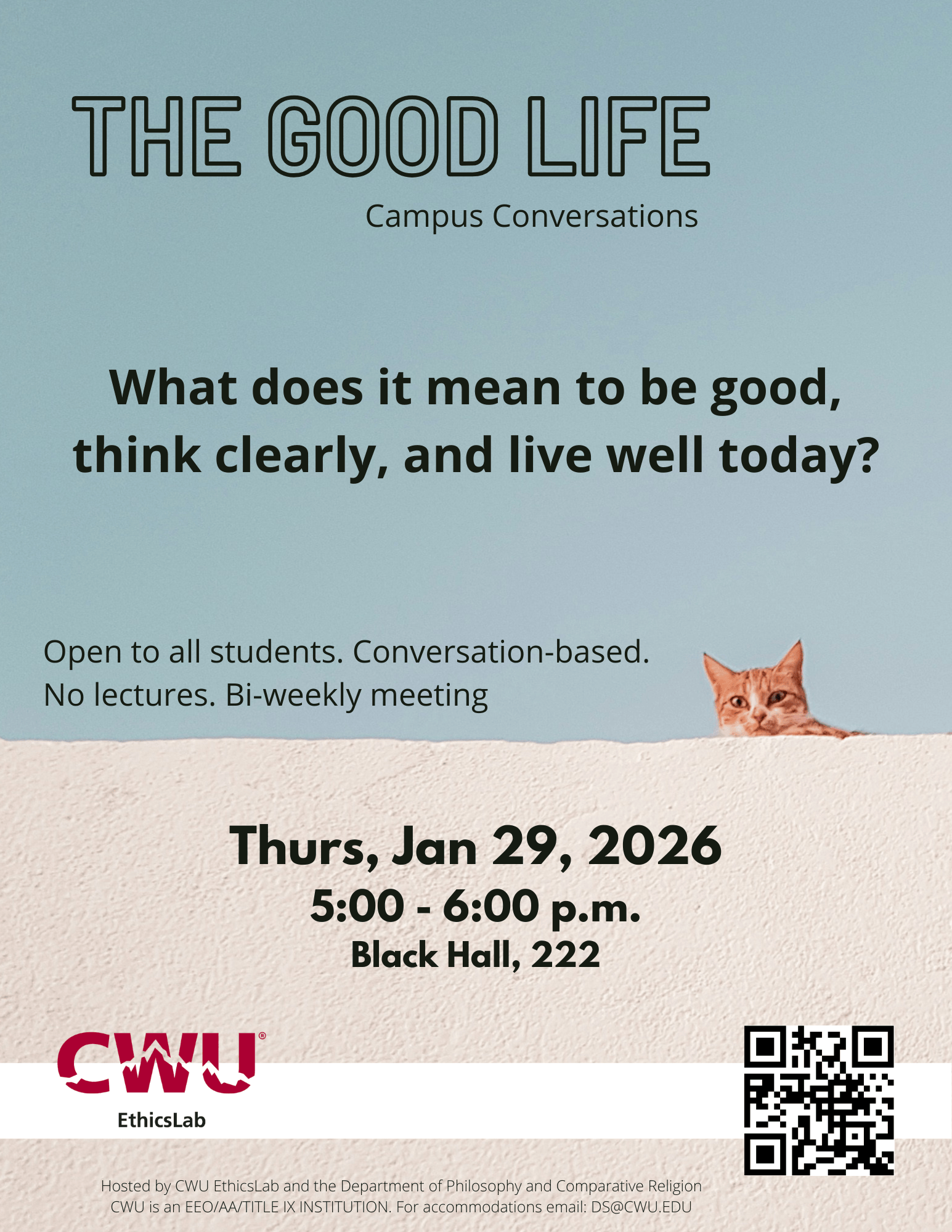 Poster advertises 'Good Life Campus Discussions' held bi-weekly in Black Hall 222. Discussions focused on what it means to be good, act rightly, and live well today.