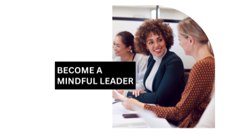 Three women sitting at a desk with the words "become a mindful leader"