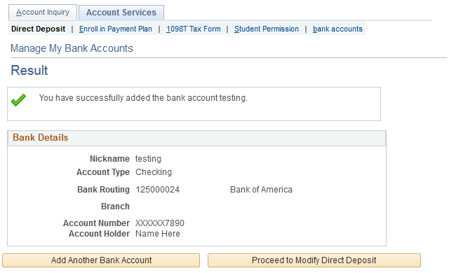 A screen that shows a bank account's details, there are two buttons underneath. The left button says "Add Another Bank Account" and "Proceed to Modify Direct Deposit".
